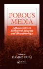 Image for Porous media: applications in biological systems and biotechnology