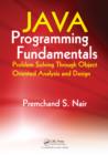 Image for Java programming fundamentals: problem solving through object oriented analysis and design