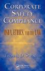 Image for Corporate safety compliance: OSHA, ethics, and the law