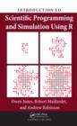 Image for Introduction to Scientific Programming and Simulation Using R