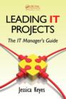 Image for Leading IT projects: the IT manager&#39;s guide