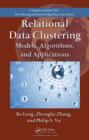Image for Relational data clustering: models, algorithms, and applications