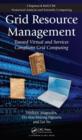Image for Grid resource management: towards virtual and services compliant grid computing