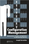 Image for Configuration management  : implementation, principles, and applications for manufacturing industries