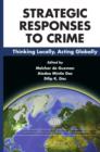 Image for Strategic responses to crime: thinking locally, acting globally