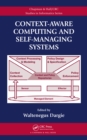 Image for Context-aware computing and self-managing systems