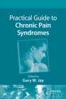 Image for Practical guide to chronic pain syndromes