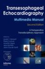 Image for Transesophageal Echocardiography Multimedia Manual : A Perioperative Transdisciplinary Approach