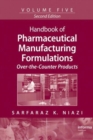 Image for Handbook of Pharmaceutical Manufacturing Formulations : Over-the-Counter Products