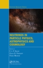 Image for Neutrinos in particle physics, astrophysics and cosmology