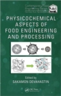 Image for Physicochemical aspects of food engineering and processing