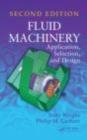 Image for Fluid machinery: application, selection, and design