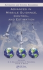 Image for Advances in missile guidance, control and estimation