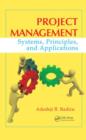Image for Project management  : systems, principles, and applications