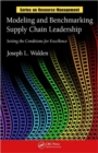 Image for Modeling and benchmarking supply chain leadership  : setting the conditions for excellence