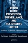 Image for Urban crime prevention, surveillance, and restorative justice: effects of social technologies