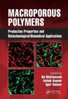 Image for Macroporous polymers: production properties and biotechnological/biomedical applications