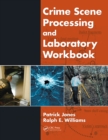 Image for Crime scene processing and laboratory workbook