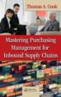 Image for Mastering Purchasing Management for Inbound Supply Chains