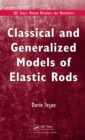 Image for Classical and generalized models of elastic rods
