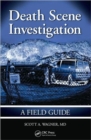 Image for Death scene investigations  : a field guide