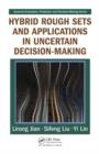 Image for Hybrid Rough Sets and Applications in Uncertain Decision-Making