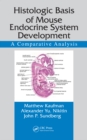 Image for Histologic basis of mouse endocrine system development: a comparative analysis