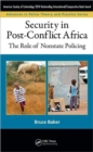 Image for Security in post-conflict Africa  : the role of nonstate policing