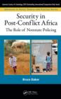 Image for Security in post-conflict Africa: the role of nonstate policing