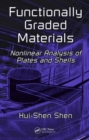 Image for Functionally Graded Materials: Nonlinear Analysis of Plates and Shells