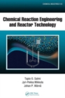 Image for Chemical Reaction Engineering and Reactor Technology