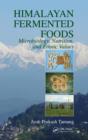 Image for Himalayan fermented foods: microbiology, nutrition, and ethnic values