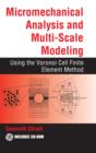 Image for Micromechanical analysis and multi-scale modeling using the Voronoi cell finite element method