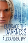 Image for Embrace the darkness