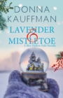 Image for Lavender &amp; Mistletoe: A Sweet and Sexy Holiday Romance