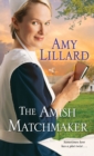 Image for The Amish Matchmaker