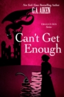 Image for Can&#39;t Get Enough: A Humorous &amp; Action-Packed Fantasy Romance Story