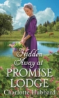 Image for Hidden Away at Promise Lodge