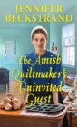 Image for The Amish Quiltmaker&#39;s Uninvited Guest