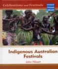 Image for Celebrations and Festivals Indigenous Australia Macmillan Library
