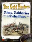 Image for Gold Rushes Riots Robberies and Rebellions Macmillan Library