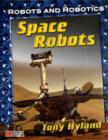 Image for Robots and Robotics Space Robots Macmillan Library