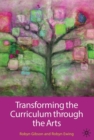 Image for Transforming the Curriculum through the Arts