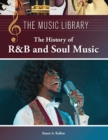 Image for History of R &amp; B and Soul Music