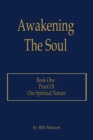 Image for Awakening the Soul: Book One: Proof of Our Spiritual Nature