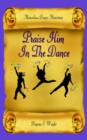 Image for Praise Him In The Dance