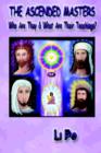 Image for The Ascended Masters : Who Are They &amp; What Are Their Teachings?