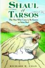 Image for Shaul of Tarsos : The Man Who Came to Be Known as Saint Paul
