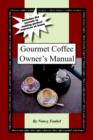 Image for Gourmet Coffee Owner&#39;s Manual