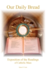 Image for Our Daily Bread: Exposition of the Readings of Catholic Mass